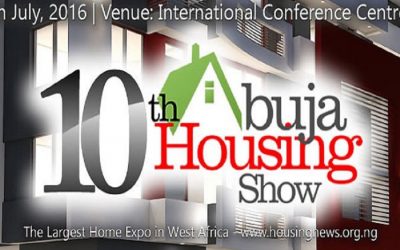 10th Abuja Housing Show from 18th of July to 20th July, 2016